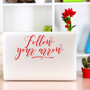 Follow your arrow | Laptop decal - Adnil Creations