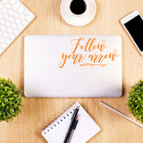 Follow your arrow | Laptop decal - Adnil Creations