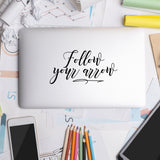 Follow your arrow | Laptop decal - Adnil Creations