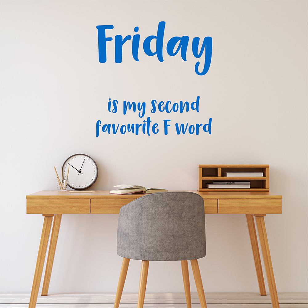 Friday is my second favourite F word | Wall quote - Adnil Creations