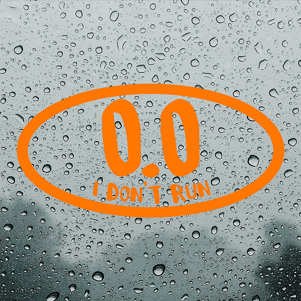 0.0 I don't run | Bumper sticker - Adnil Creations