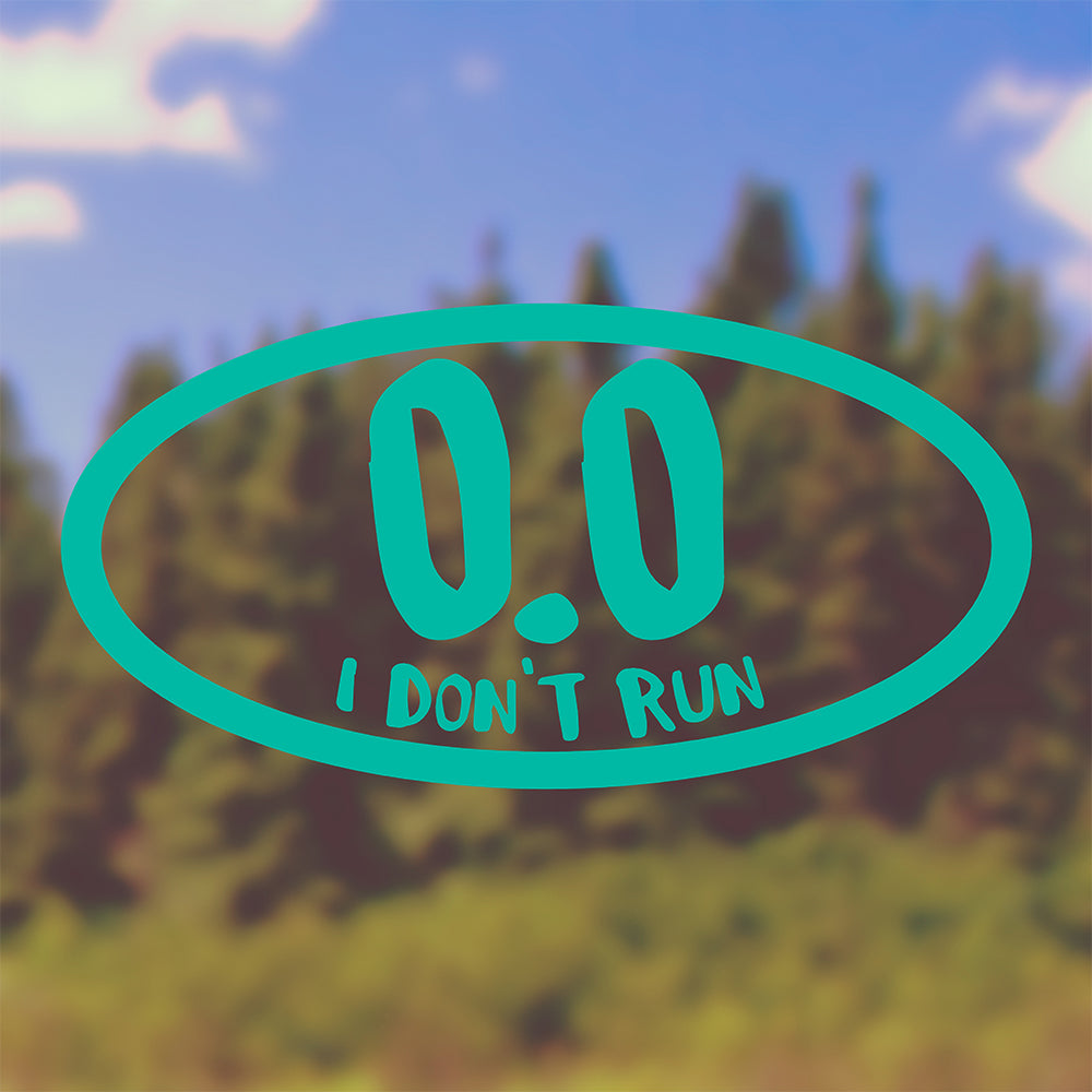 0.0 I don't run | Bumper sticker - Adnil Creations
