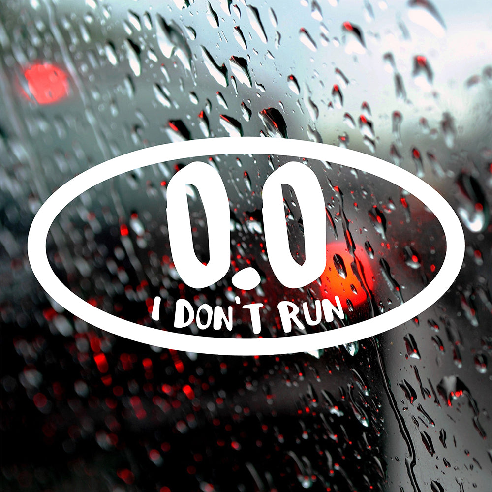 0.0 I don't run | Bumper sticker - Adnil Creations