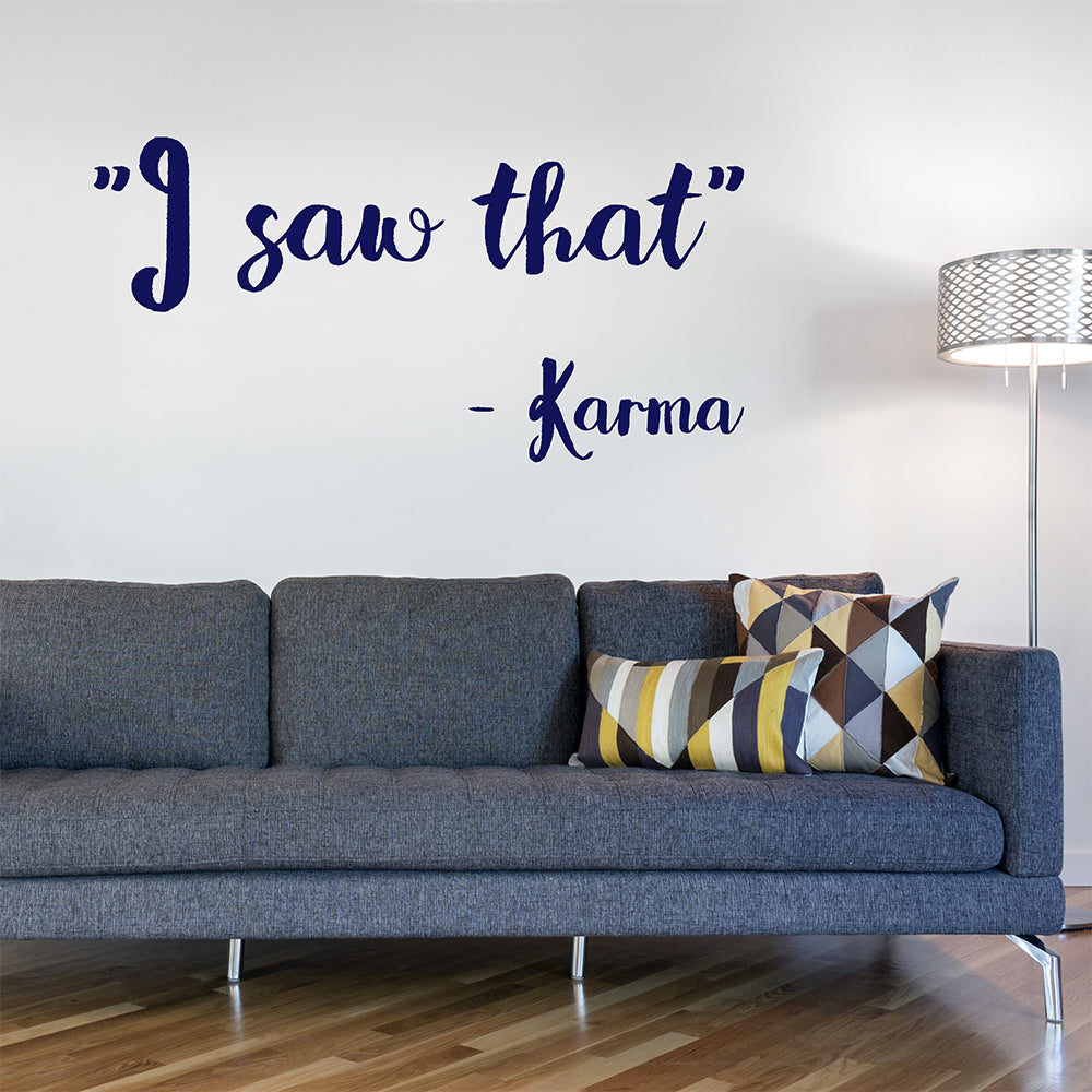 I saw that - Karma | Wall quote - Adnil Creations