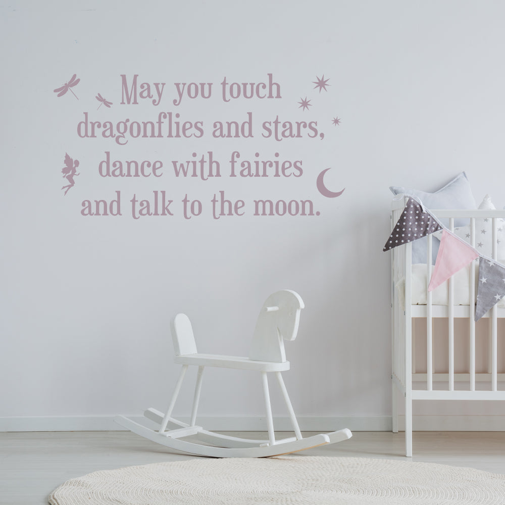 May you touch dragonflies and stars | Wall quote - Adnil Creations