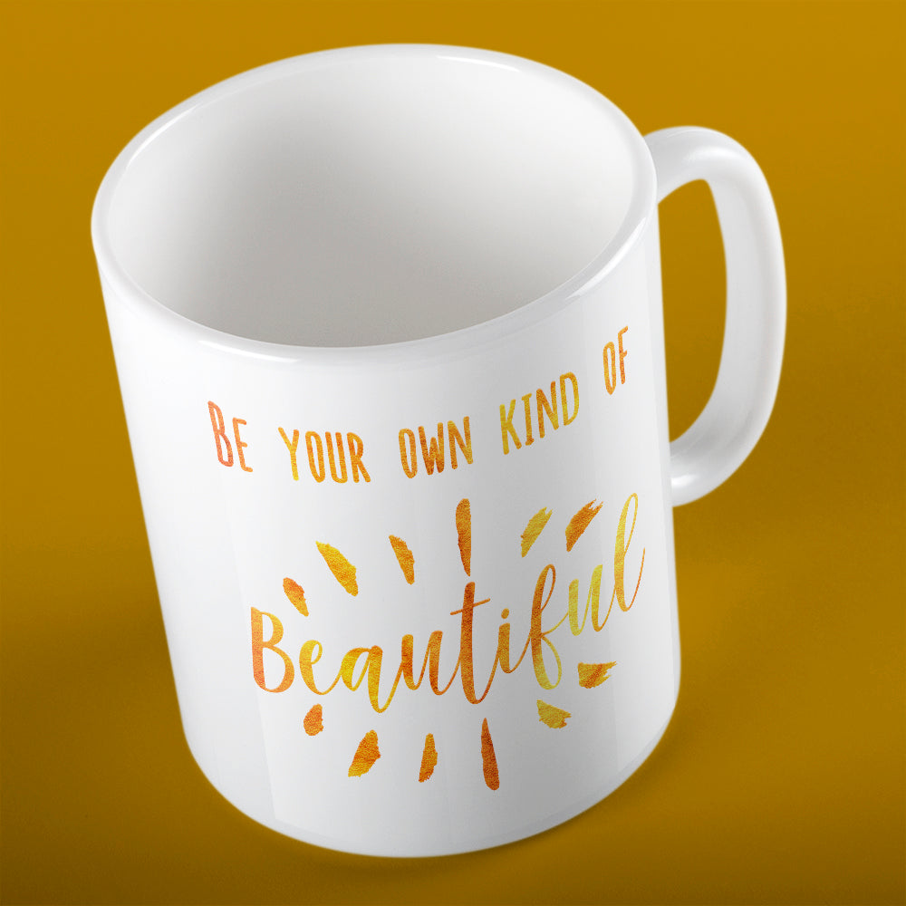 Be your own kind of beautiful | Ceramic mug