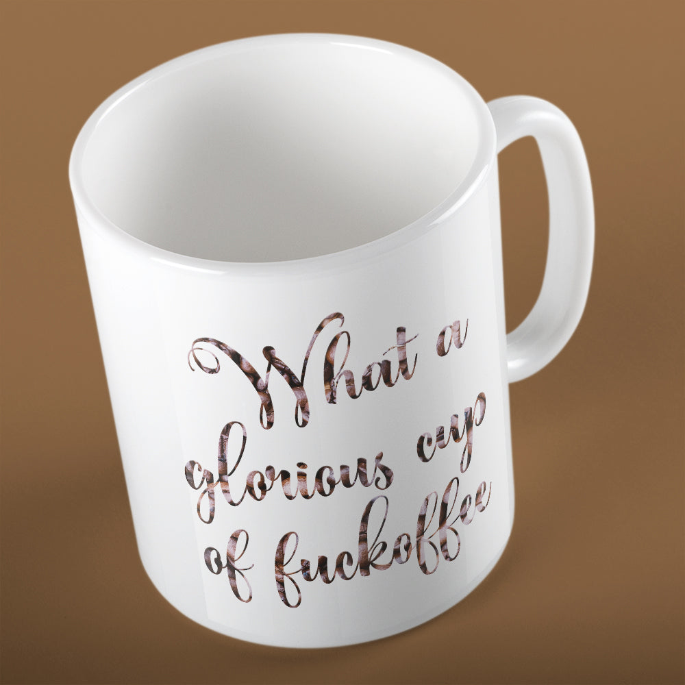 A glorious cup of fuckoffee | Ceramic mug
