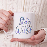 Stay weird | Ceramic mug