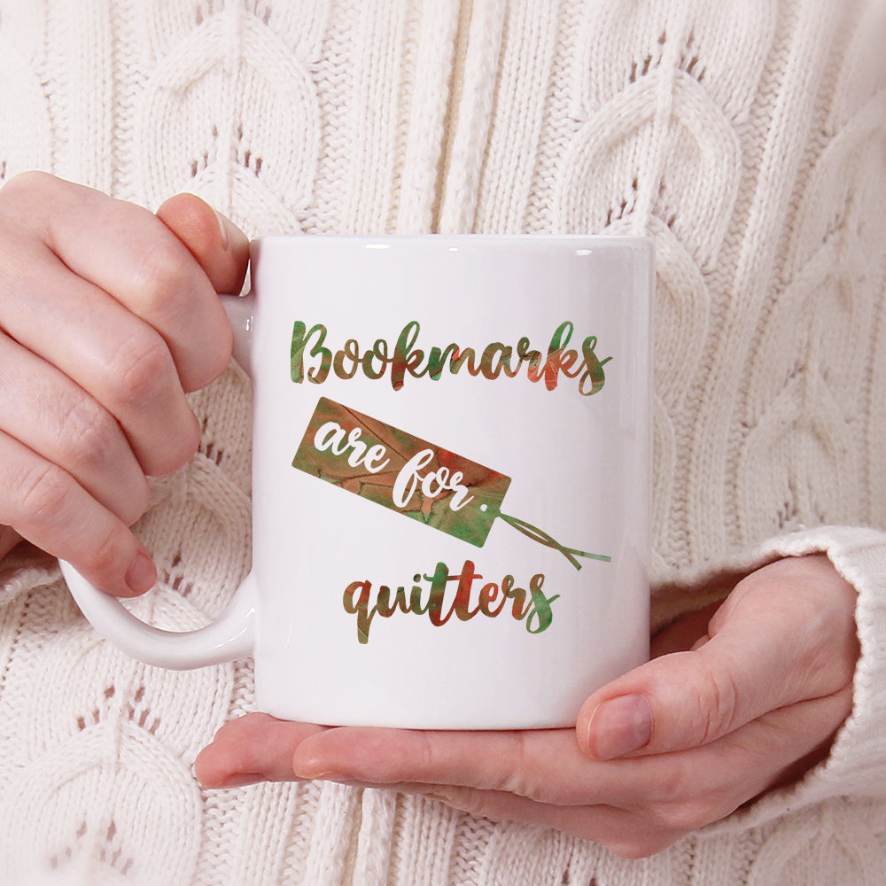 Bookmarks are for quitters | Ceramic mug