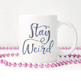 Stay weird | Ceramic mug