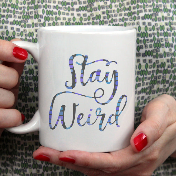 Stay weird | Ceramic mug