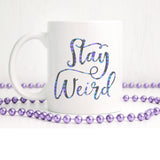 Stay weird | Ceramic mug