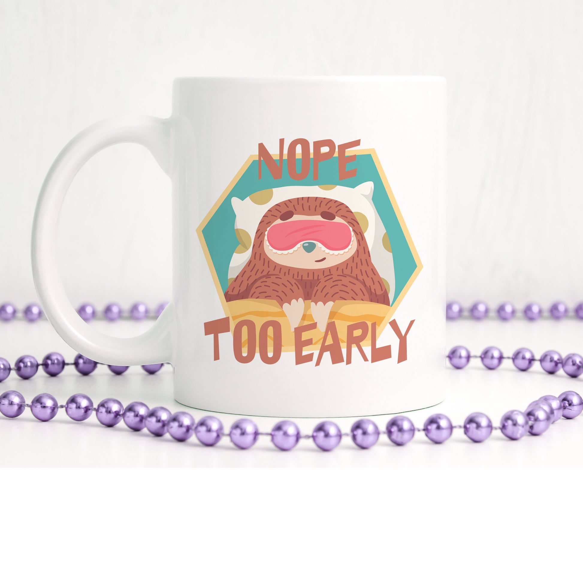 "Nope - too early" with sleepy sloth | Ceramic mug - Adnil Creations