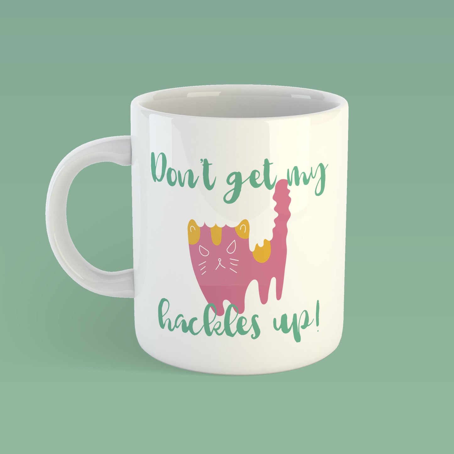 Don't get my hackles up | Ceramic mug