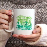 Always choose kindness | Ceramic mug - Adnil Creations