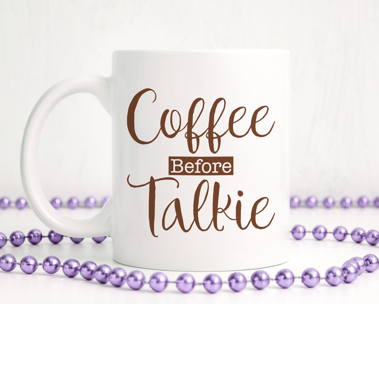 Coffee before talkie | Ceramic mug