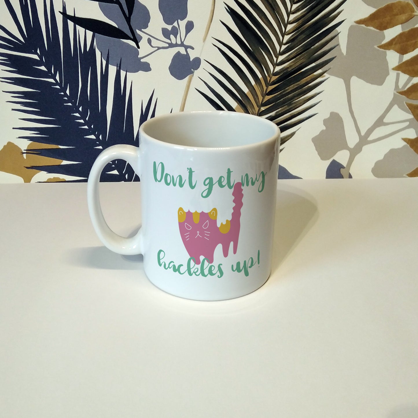 Don't get my hackles up | Ceramic mug