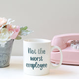 Not the worst employee | Ceramic mug - Adnil Creations