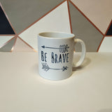 Be brave | Ceramic mug