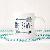 Be brave | Ceramic mug