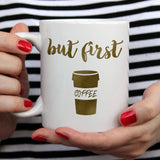 But first coffee | Ceramic mug