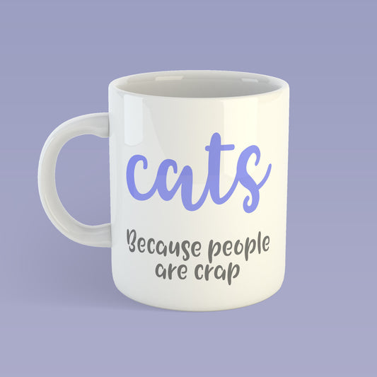 Cats - because people are crap | Ceramic mug - Adnil Creations