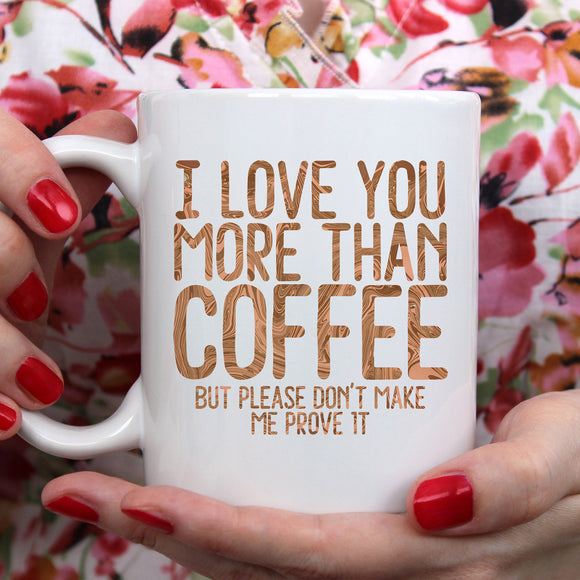 I love you more than coffee | Ceramic mug - Adnil Creations