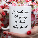 Personalised age "It took me this many years to look this good" | Ceramic mug - Adnil Creations