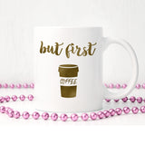 But first coffee | Ceramic mug
