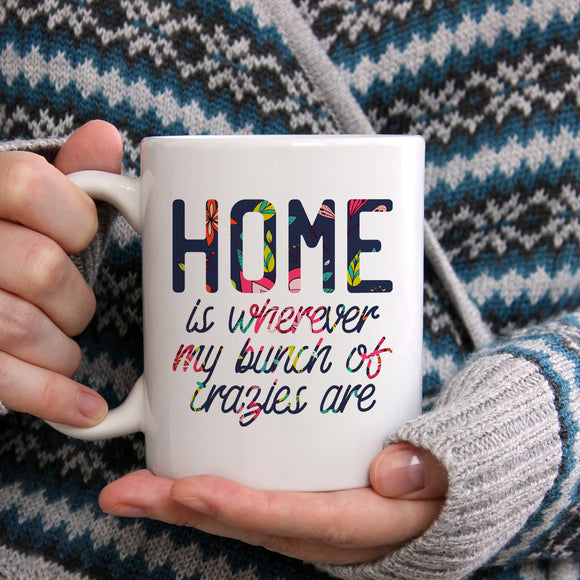Home is wherever my bunch of crazies are | Ceramic mug - Adnil Creations