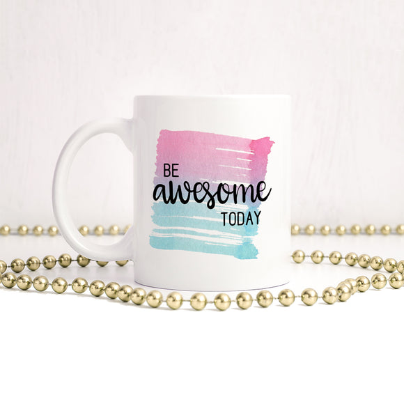 Be awesome today | Ceramic mug