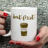 But first coffee | Ceramic mug