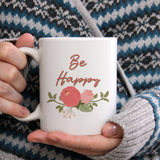 Be happy | Ceramic mug