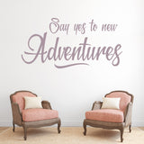 Say yes to new adventures | Wall quote - Adnil Creations