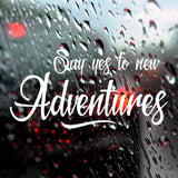 Say yes to new adventures | Bumper sticker - Adnil Creations