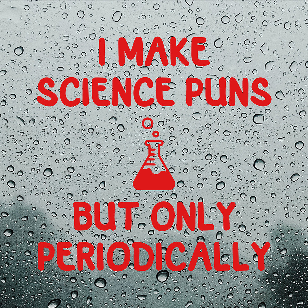 I make science puns | Bumper sticker - Adnil Creations