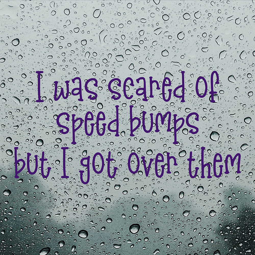 I was scared of speed bumps | Bumper sticker - Adnil Creations