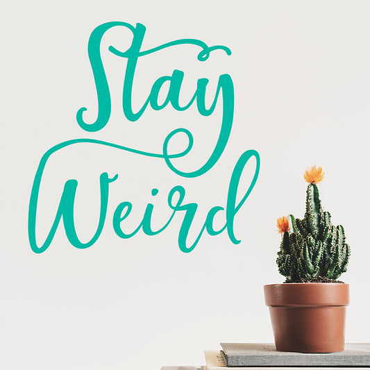Stay weird | Wall quote - Adnil Creations