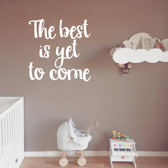 The best is yet to come | Wall quote - Adnil Creations