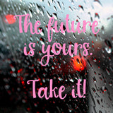 The future is yours take it | Bumper sticker - Adnil Creations