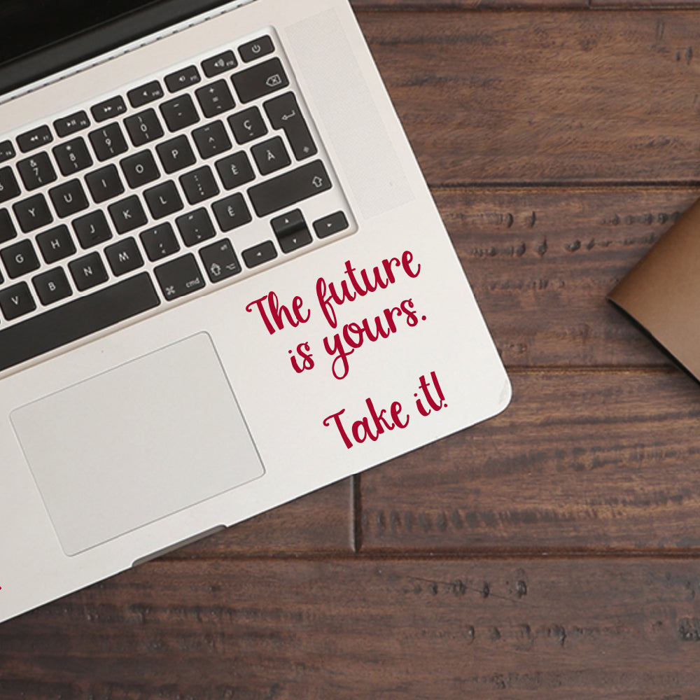 The future is yours take it | Trackpad decal - Adnil Creations