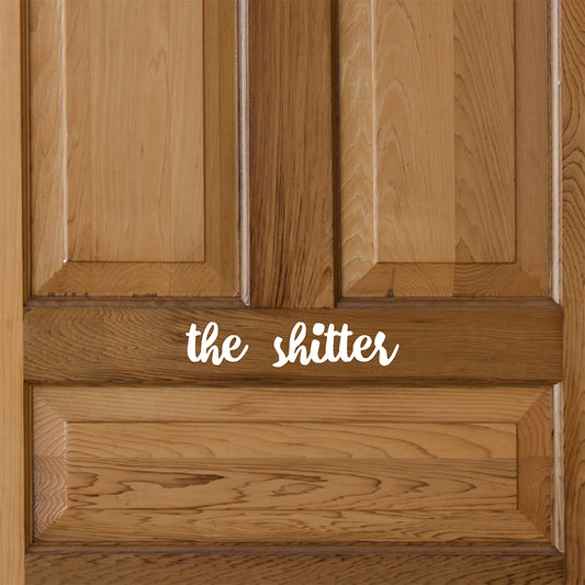 The shitter | Door decal - Adnil Creations