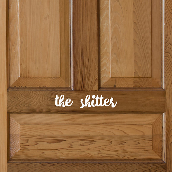 The shitter | Door decal - Adnil Creations
