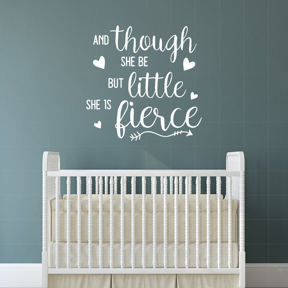 And though she be but little she is fierce | Wall quote