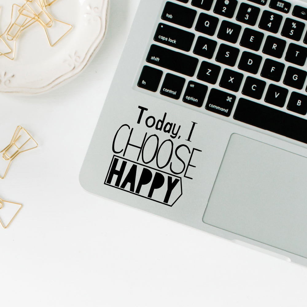 Today I choose happy | Trackpad decal - Adnil Creations