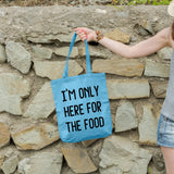 I'm only here for the food | 100% Cotton tote bag - Adnil Creations