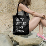 You're entitled to my opinion | 100% Cotton tote bag - Adnil Creations