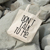Don't talk to me | 100% Cotton tote bag - Adnil Creations