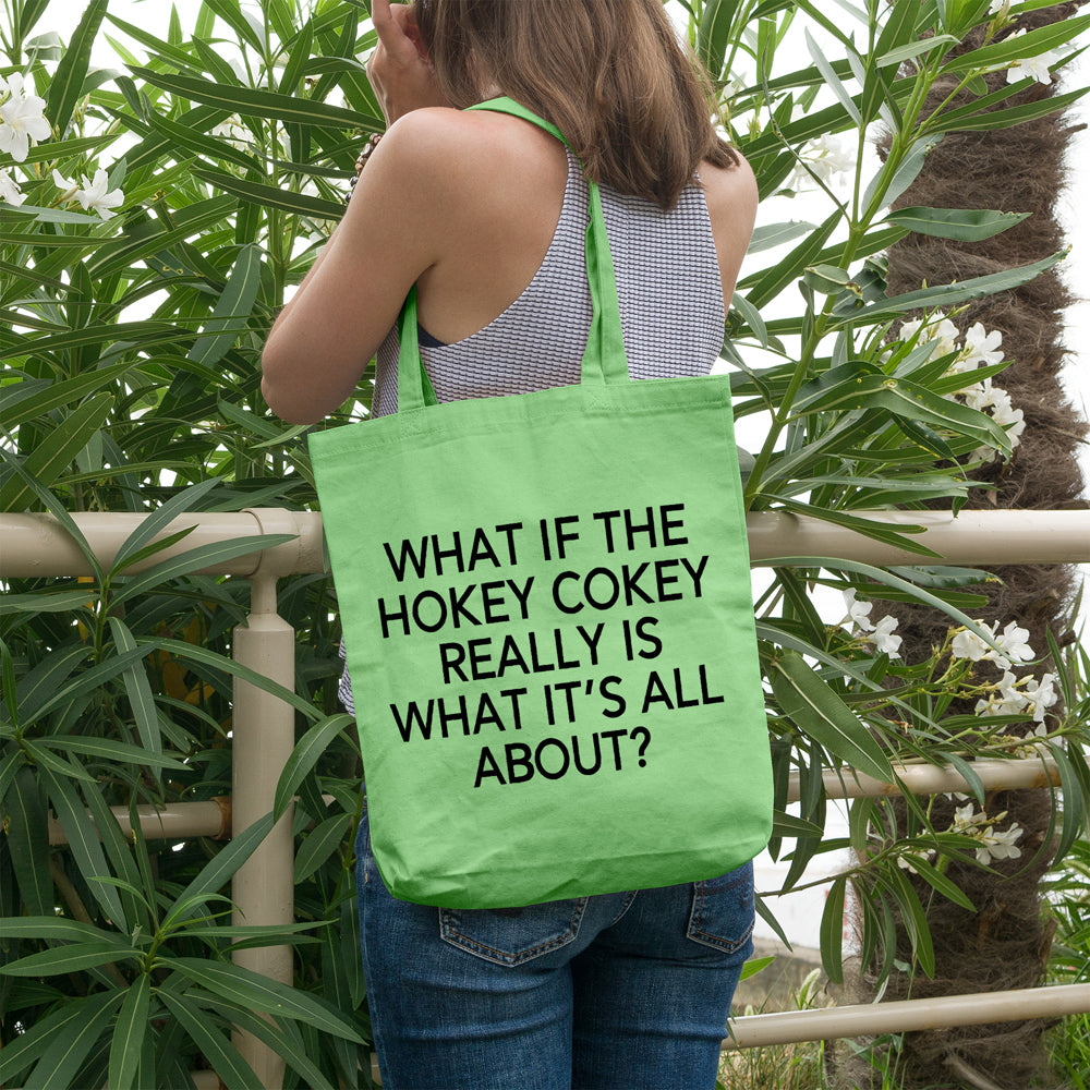 What if the hokey cokey really is what it's all about | 100% Cotton tote bag - Adnil Creations