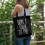 Don't talk to me | 100% Cotton tote bag - Adnil Creations